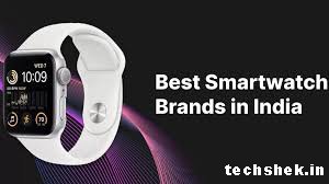 Best Smart watch brands in India